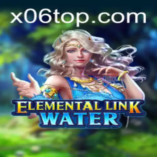 Dive into the World of ElementalLinkWater: The X06 Phenomenon