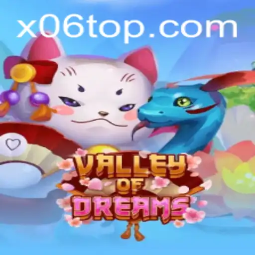 Discover the Thrilling World of ValleyofDreams: Unveiling X06